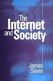 The Internet and Society, Slevin, James, 0745620876