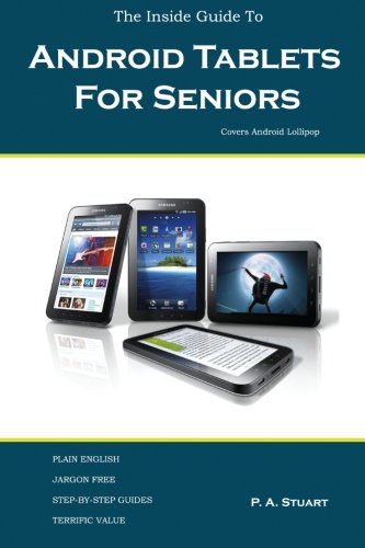 Amazon.com: The Inside Guide to Android Tablets For Seniors: Covers ...
