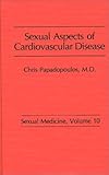 Sexual Aspects of Cardiovascular Disease (Sexual Medicine), Chris Papadopoulos, 0275925234