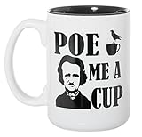 (Edgar Allan) Poe Me A Cup - Large Black Inlay 15 oz Double-Sided Coffee Tea Mug (White/Black Inside)