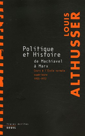 Politique et histoire, de Machiavel à Marx