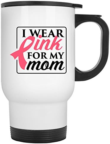 I Wear Pink For My Mom-Gifts For Breast Cancer Mothers-Cancer Travel Mug