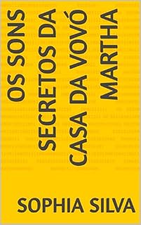Livro Os sons secretos da casa da vovó Martha