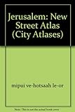 Image de Jerusalem: New Street Atlas (City Atlases)