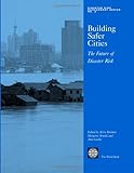 Image de Building Safer Cities: The Future of Disaster Risk (Disaster Risk Management)