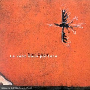 noir desir le vent nous portera mp3 noir desir le vent nous portera mp3