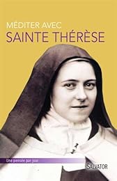 Méditer avec sainte Thérèse