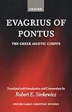 Evagrius of Pontus: The Greek Ascetic Corpus (Oxford Early Christian Studies (Paperback))