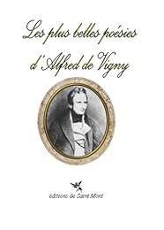 Les  plus belles poésies d'Alfred de Vigny