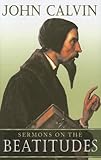 Sermons on the Beatitudes by