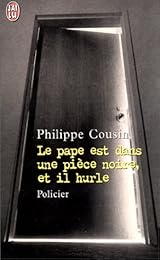 Le  pape est dans une pièce noire et il hurle