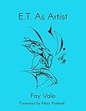 E.T. As Artist by Fay Vale, Miguel Mendonca