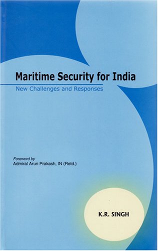 Maritime Security for India: New Challenges and Responses