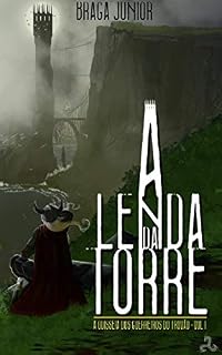 Livro A Lenda da Torre: A Odisseia dos Guerreiros do Trovão Vol. 1