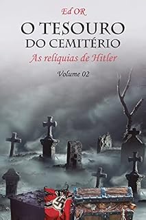 Livro O Tesouro do Cemitério: As relíquias de Hitler