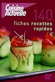140 fiches recettes rapides by 