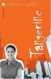 Tangerine (Shades of Style, Book 3) by Marilynn Griffith