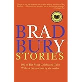 Bradbury Stories: 100 of His Most Celebrated Tales