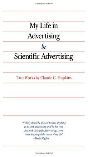 My Life in Advertising and Scientific Advertising (Advertising Age Classics Library) by Claude Hopkins (1966-01-01)