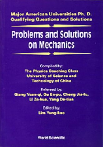 Problems and Solutions on Mechanics (Major American Universities PH.D. Qualifying Questions and S)