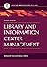 Library and Information Center Management, 9th Edition (Library and Information Science Text)