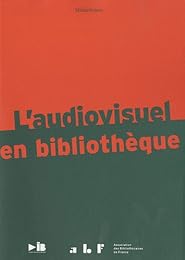 L' audiovisuel en bibliothèque