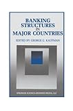 Image de Banking Structures in Major Countries (Innovations in Financial Markets and Institutions)