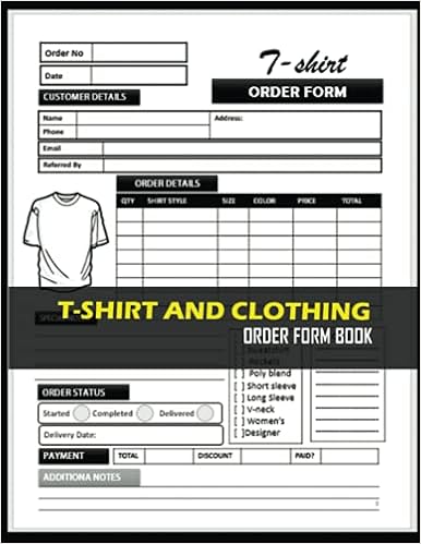 Book: Tshirt and Cloth Order Notebook 