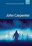 John Carpenter (Creative Essentials) by Michelle Le Blanc, Colin Odell