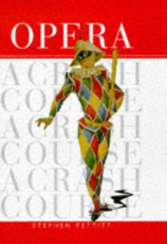 "Opera a Crash Course" av Stephen Pettitt