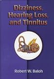 Dizziness, Hearing Loss, and Tinnitus (Contemporary Neurology Series (Cloth)) by 