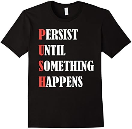 Men's Push Motivational Quote T shirt fitness gym sport 2XL Black
