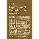 Expansion of Everyday Life, 1860–1876