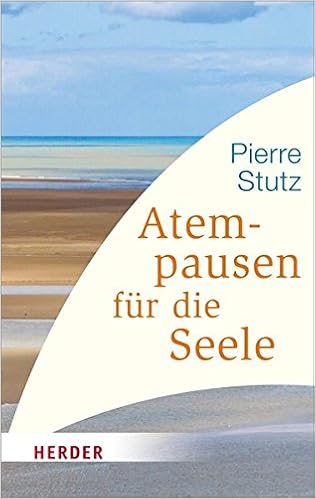 Atempausen Fur Die Seele Herder Spektrum Amazon De Stutz Pierre Bucher