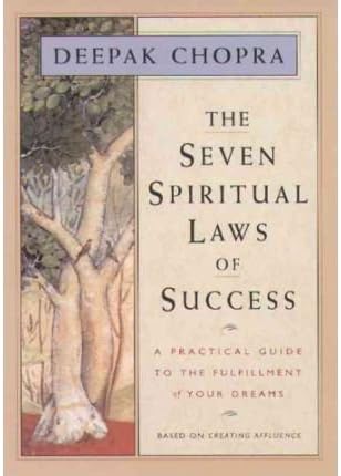 { The Seven Spiritual Laws of Success: A Practical Guide to the Fulfillment of Your Dreams } By Chopra, Deepak ( Author ) 11-1994 [ Hardcover ] Hardcover