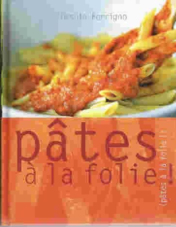 Pâtes à la folie !