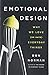 Emotional Design: Why We Love (or Hate) Everyday Things by Don Norman