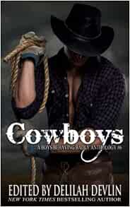 Cowboys: A Boys Behaving Badly Anthology: Devlin, Delilah, James ...