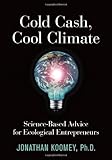 Cold Cash, Cool Climate: Science-Based Advice for Ecological Entrepreneurs cover
