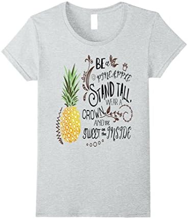 Womens Be A Pineapple T-Shirt Funny Quote Tee Medium Heather Grey