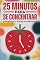 Livro 25 Minutos para se concentrar: Aproveitar o poder de Pomodoro (Princípios de sucesso japoneses)