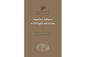 Augustine’s Soliloquies in Old English and in Latin (Dumbarton Oaks Medieval Library)