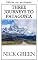 Livro Três viagens à Patagônia (Memórias Livro 2)