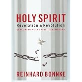 Holy Spirit Revelation & Revolution: Exploring Holy Spirit Dimensions