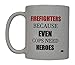 Rogue River Tactical Funny Coffee Mug Best Firefighters Because even Cops Need Heroes Novelty Cup Great Gift Idea For Fire Fighter FD Department (Hero)