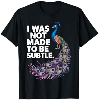 peacocks t shirt dress Amazon.com: I was Not Made to Be Subtle Peacock Shirt, Bird T-Shirt T-Shirt  : Clothing, Shoes & Jewelry