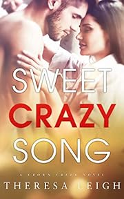 Sweet Crazy Song (Crown Creek Book 1)