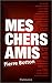 Mes chers amis by