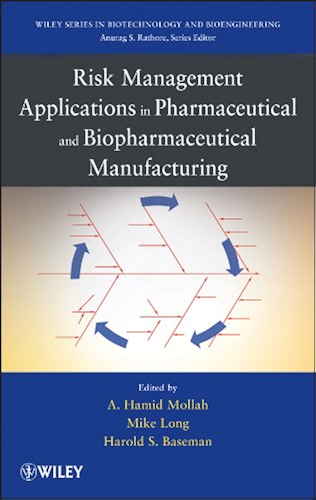 Download Risk Management Applications in Pharmaceutical and Biopharmaceutical Manufacturing (Wiley Series in Biotechnology and Bioengineering Book 4) (English Edition) PDF