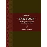 The Ultimate Bar Book: The Comprehensive Guide to Over 1,000 Cocktails